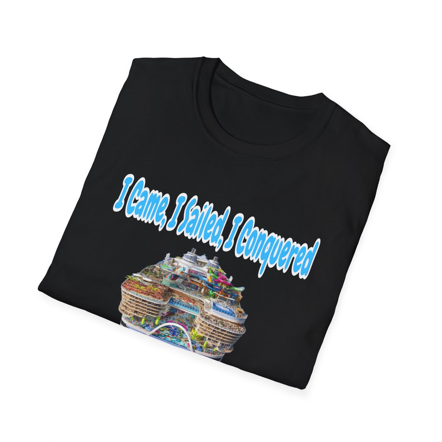 Icon of the Seas I Came, I Sailed, I Conquered Unisex Soft style T-Shirt