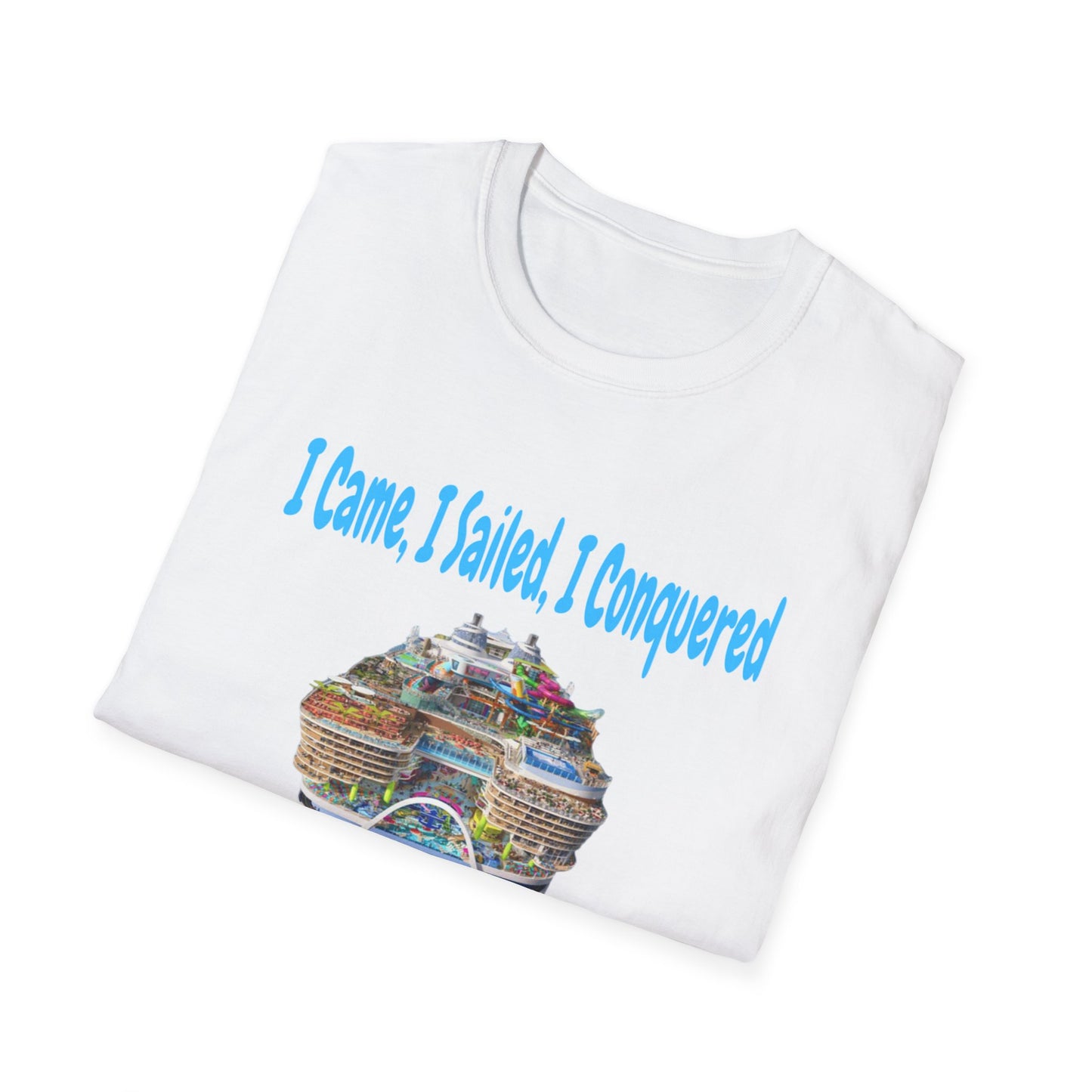 Icon of the Seas I Came, I Sailed, I Conquered Unisex Soft style T-Shirt