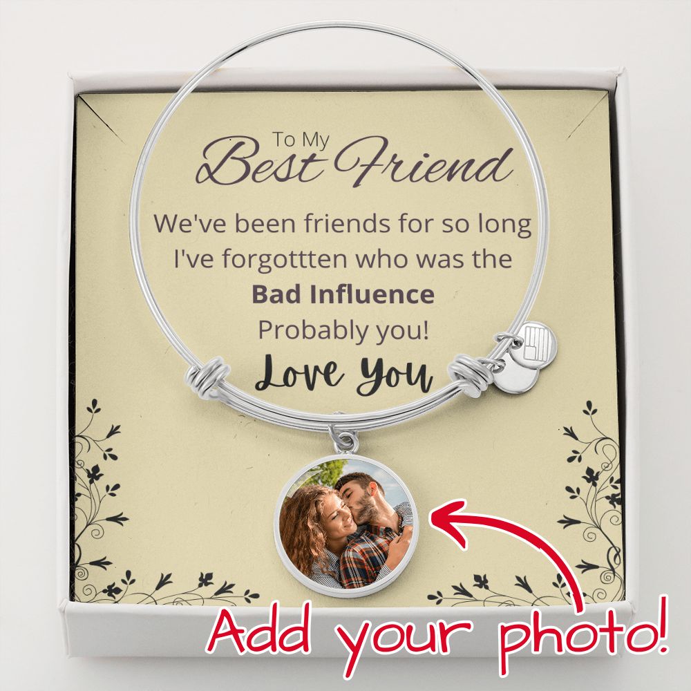 Best Friend- Bad Influence Photo Bangle - Blinged by Belle