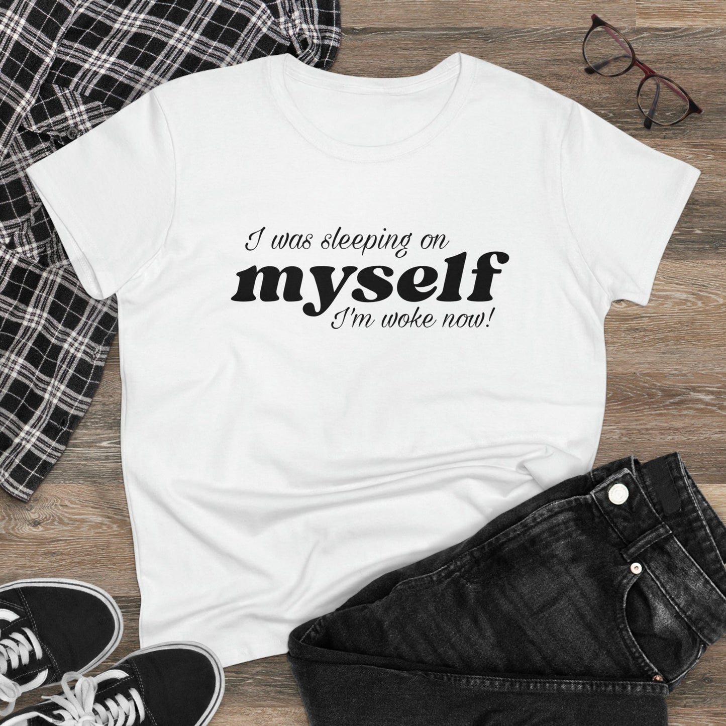 I Was Sleeping on Myself I'm woke now Ladies Tee Shirt - Blinged by Belle