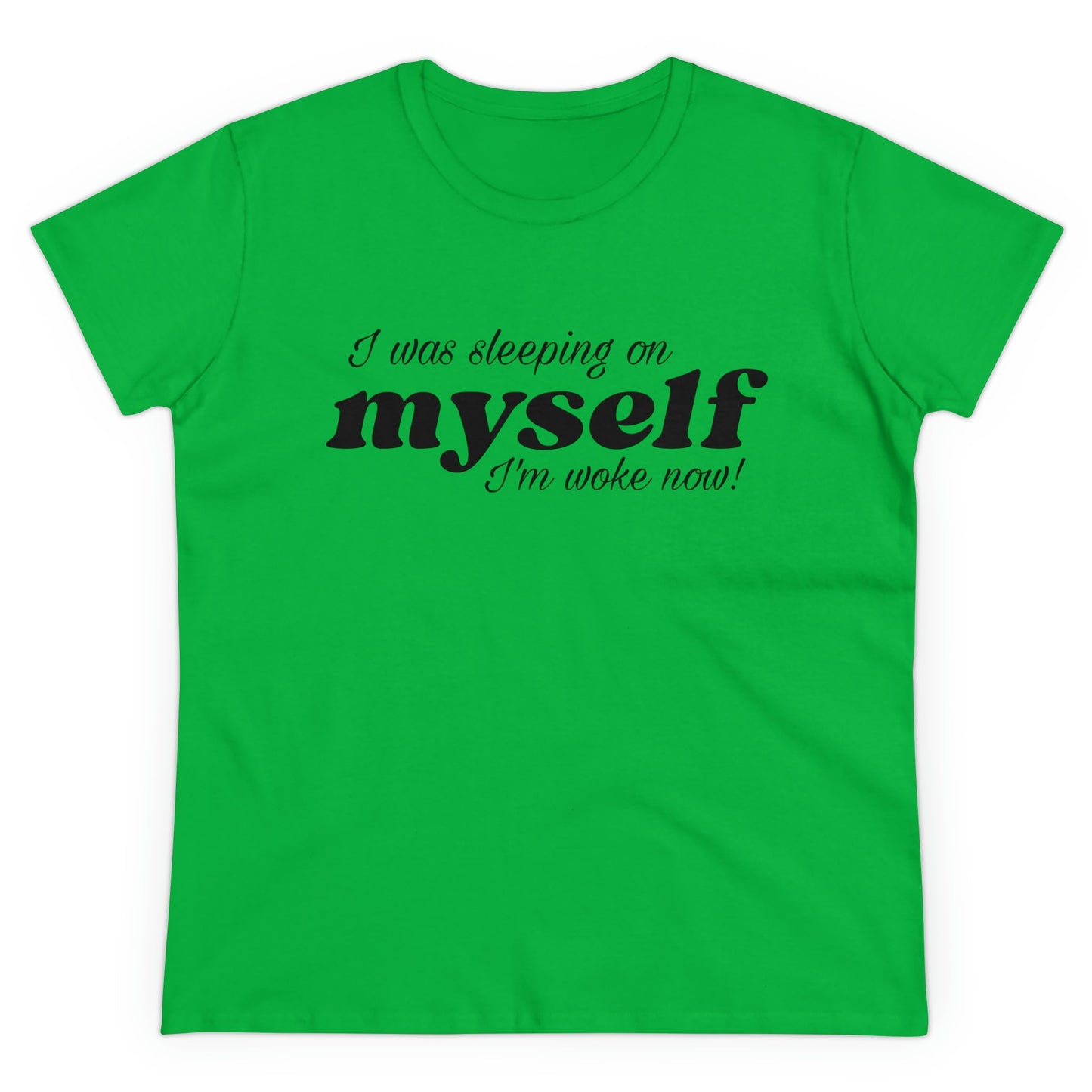 I Was Sleeping on Myself I'm woke now Ladies Tee Shirt - Blinged by Belle