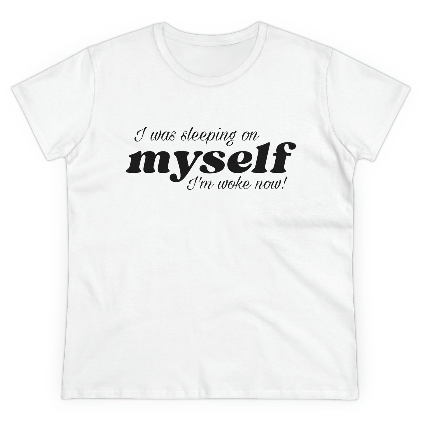 I Was Sleeping on Myself I'm woke now Ladies Tee Shirt - Blinged by Belle