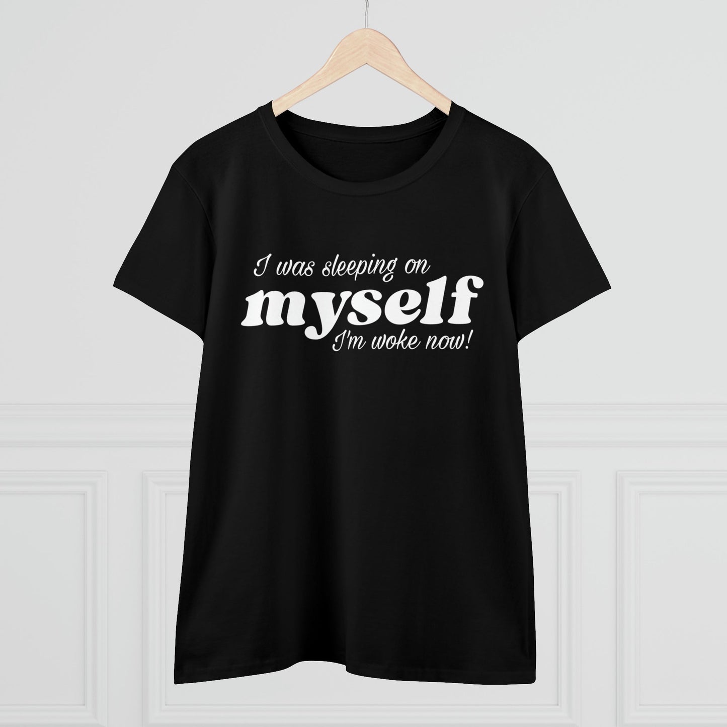 I Was Sleeping on Myself I'm woke now Ladies Tee Shirt - Blinged by Belle