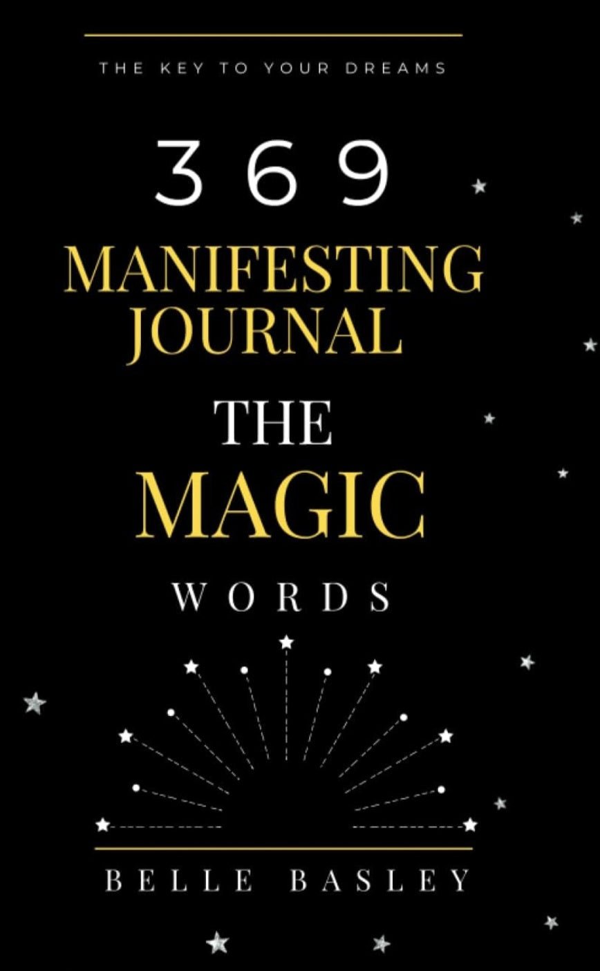369 Manifestation Journal: A Guided Manifestation Journal Using Affirmations, the Law of Attraction, and Divine Numbers, 369 The Key to Your Dream Life. 369 Project Journal (Paperback 8.5x11in) - Blinged by Belle