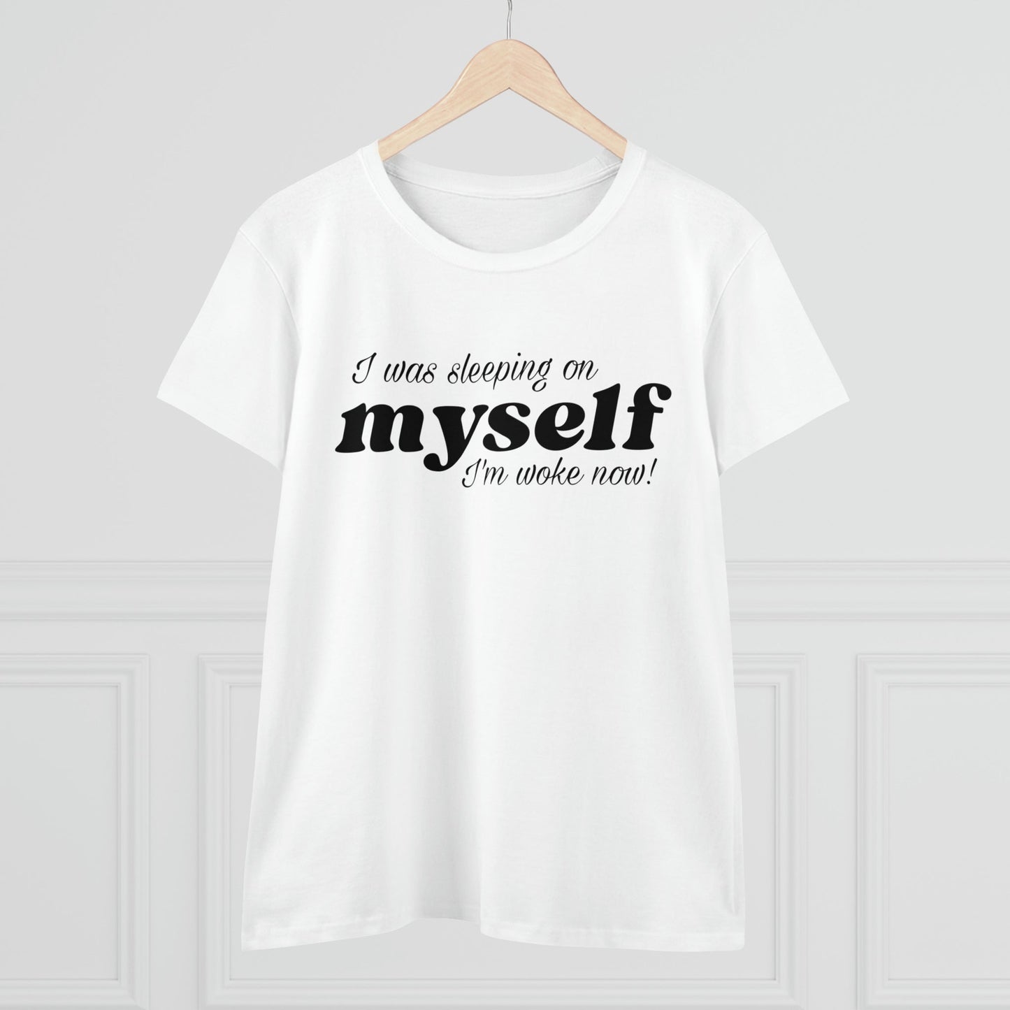 I Was Sleeping on Myself I'm woke now Ladies Tee Shirt - Blinged by Belle